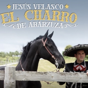 Jes�s Velasco, El Charro de Ab�rzuza